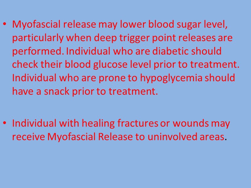 Myofascial release may lower blood sugar level, particularly when deep trigger point releases are
